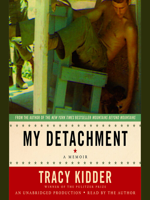 Title details for My Detachment by Tracy Kidder - Available